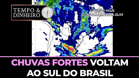 Chuvas fortes voltam ao sul do Brasil