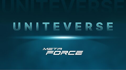 Welcome to the Meta Force Uniteverse