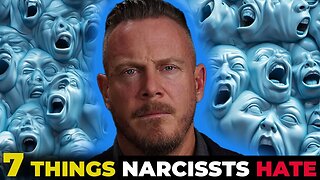 7 Things The Narcissist Hates