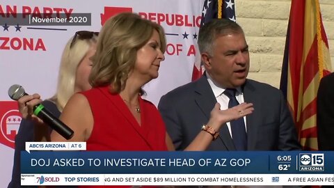 DOJ asks to investigate head of Arizona GOP
