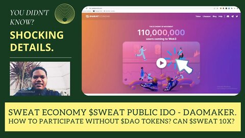 SWEAT Economy $SWEAT Public IDO - DAOmaker. How To Participate Without $DAO Tokens? Can $SWEAT 10X?