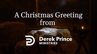 A Christmas Greeting from Derek Prince Ministries