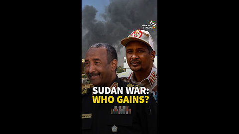 SUDAN WAR: WHO GAINS?