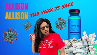 Allison Allison (The Vaxx Is Safe)