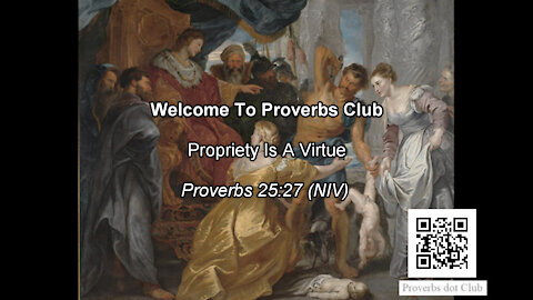 Propriety Is A Virtue - Proverbs 25:27