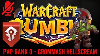WarCraft Rumble - Grommash Hellscream - PVP Rank 0