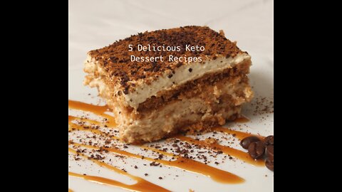 5 Delicious Keto Dessert Recipes