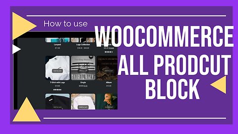 How to use Woocommerce All Products Block