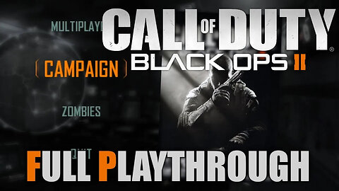 Call of Duty Black OPS 2 Full Playthrough in 2022 [PC]