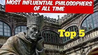 Top 5 Most Influential Philosophers of All Time