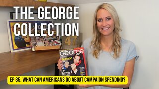 EP 35: What Can Americans Do About Exorbitant Campaign Spending? (August 1999)