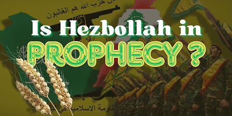 Is Hezbollah in Bible Prophecy? A Prophecy in Process (Ezekiel 28)