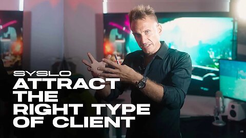 How To Attract the Right Kind of Client - Robert Syslo Jr