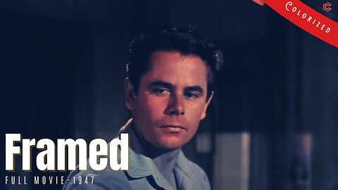 Framed 1947 - Colorized Full Movie | Crime Film Noir | Glenn Ford