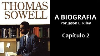 Thomas Sowell | A Biografia (Capítulo II)