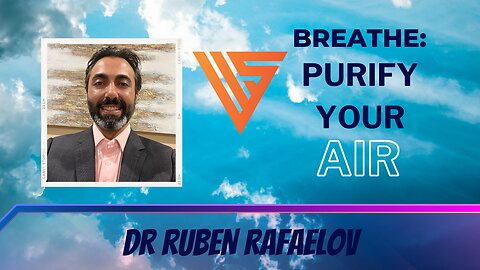 Wellness Superheroes | Breathe: Purify Your Air w/ Dr Ruben Rafaelov