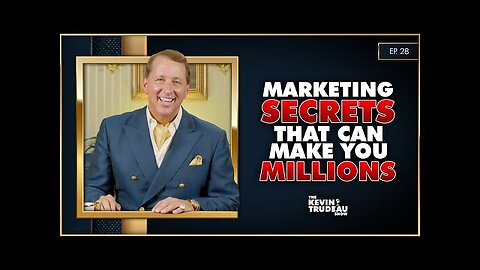 Marketing Secrets That Will Make You Millions! | The Kevin Trudeau Show