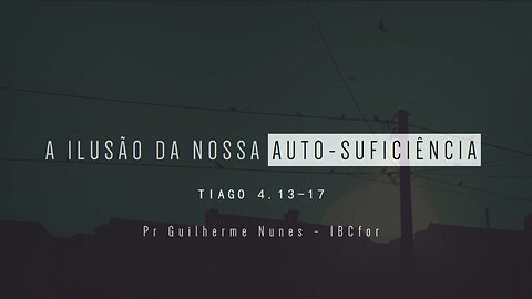 A ilusão da nossa auto-suficiência | Guilherme Nunes