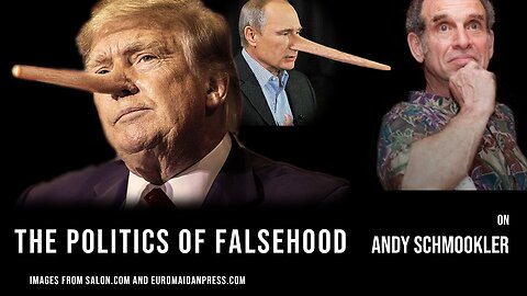The Politics of Falsehood