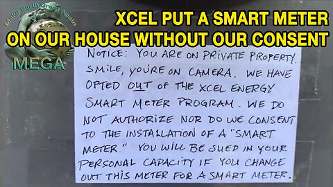 XCEL PUT A SMART METER ON OUR HOUSE WITHOUT OUR CONSENT -- Here's HOW to ACT