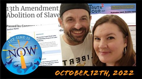 LIVE 10/12/22 - Truth Tour 2, 13th Amendment, DOJ Trafficking News and More