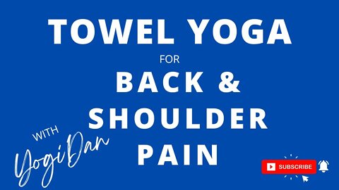 Towel Yoga: A Simple and Effective Way to Relieve Back Pain