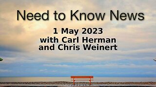 Need to Know (1 May 2023) with Carl Herman and Chris Weinert