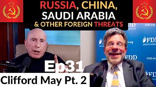 Ep31 Pt2 with Foreign Policy Expert Clifford May