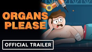 Organs Please - Official Early Access Release Date Trailer