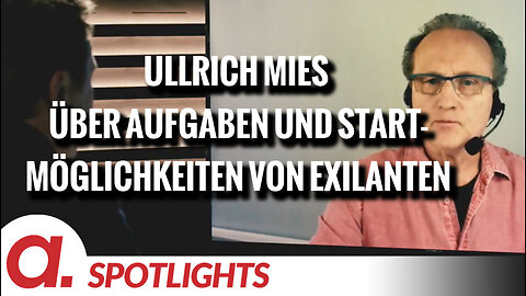 Spotlight: Ullrich Mies über Aufgaben und Startmöglichkeiten von Exilanten