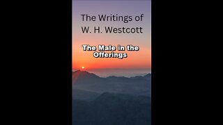 The Writings and Teachings of W. H. Westcott, The Male in the Offerings