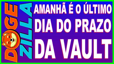 AMANHÃ É O ÚLTIMO DIA DO PRAZO DA VAULT !!!