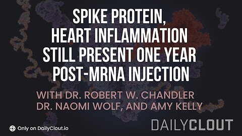 Spike Protein, Heart Inflammation Still Present One Year Post mRNA-Injection