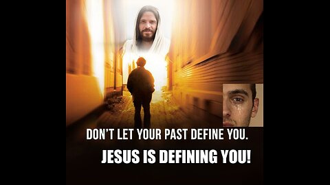 YOUR PAINFUL PAST DOES NOT DEFINE YOU, FRIEND! JESUS DEFINES WHO YOU ARE!