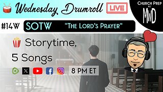 🥁#14W 🍿Storytime: "The Lord’s Prayer" | Church Prep w/ MWD