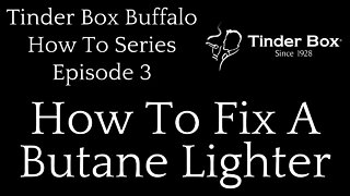 How to Fix a Butane Lighter
