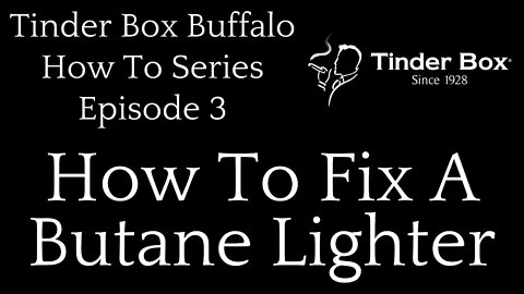 How to Fix a Butane Lighter