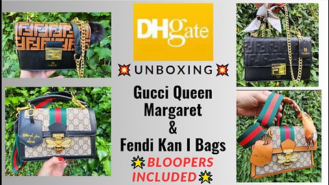 DHgate Gucci Queen Margaret & Fendi Kan I Bags Unboxing + Bloopers