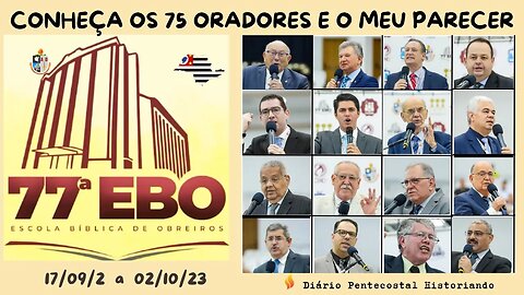 OS 75 ORADORES DA 77ª ESCOLA BÍBLICA DE OBREIROS - EBO | ADBELÉM, 2023 | MINHAS CONSIDERAÇÕES