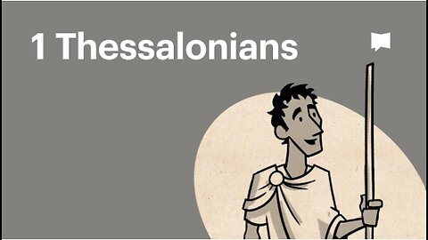 Book of 1 Thessalonians, Complete Animated Overview