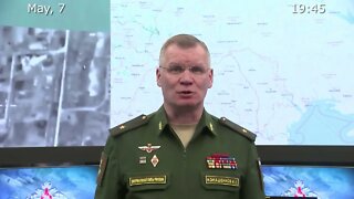 Briefing by Russian Defence Ministry May 7 2022