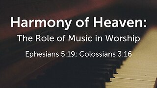 Dec. 10, 2023 - Sunday PM - MESSAGE - Harmony of Heaven (Eph 5:19, Col. 3:16)