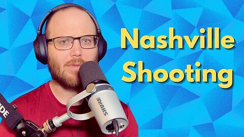 Nashville Shooting: A Christian Counselor's Perspective and Insights