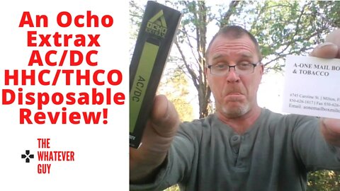An Ocho Extrax AC/DC HHC/THCO Disposable Review!