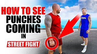 How to See Punches Coming in a Street Fight