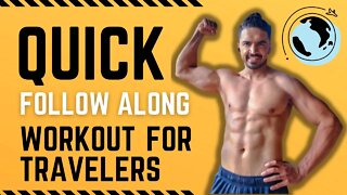 Quick Body Weight Workout for Travelers | No Gym No Problem just follow along