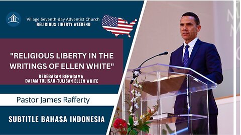 Religious Liberty in the Writings of Ellen White | Pastor James Rafferty (Subtitle Indonesia)