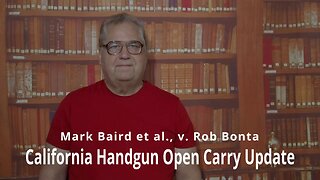 Baird v. Bonta Handgun Open Carry Update 6-19-2023