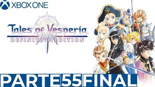 TALES OF VESPERIA - PARTE 55 FINAL (XBOX ONE)