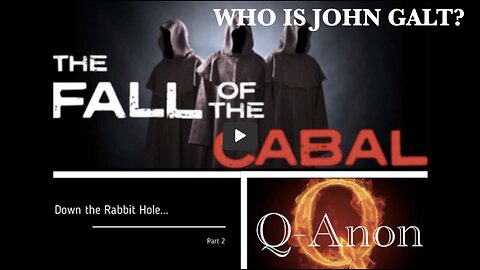 REPOST- THE FALL OF THE CABAL PART 2-QANON THX John Galt SGANON